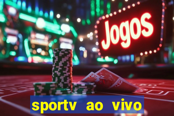 sportv ao vivo online multi