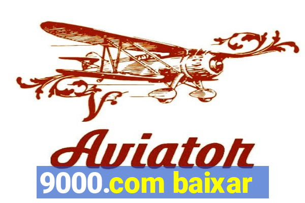 9000.com baixar