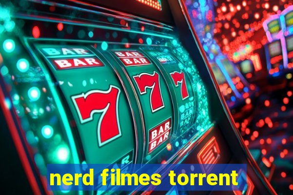 nerd filmes torrent