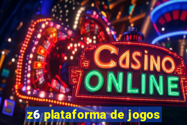 z6 plataforma de jogos