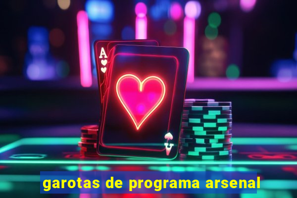 garotas de programa arsenal