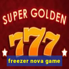 freezer nova game