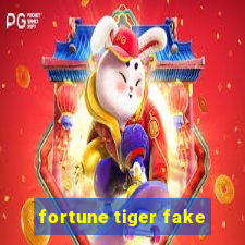 fortune tiger fake