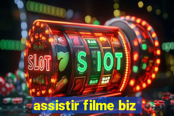 assistir filme biz