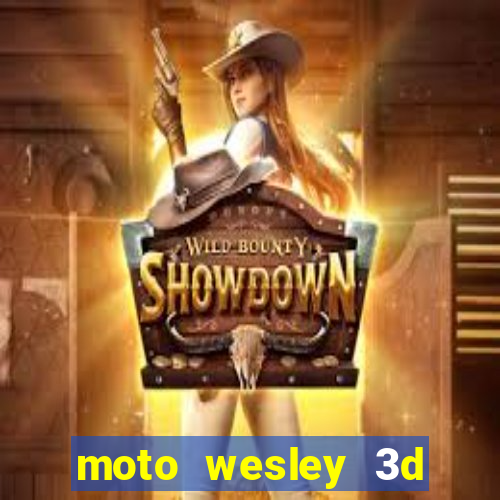 moto wesley 3d dinheiro infinito