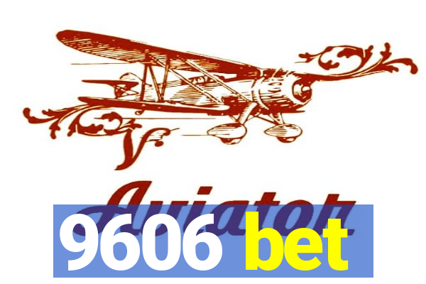 9606 bet