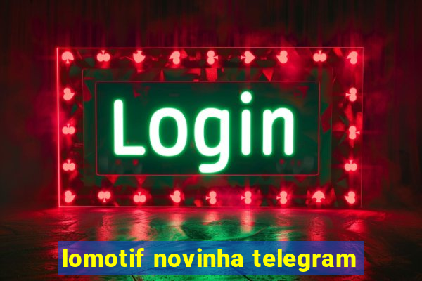 lomotif novinha telegram