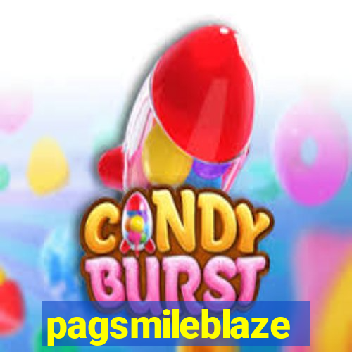 pagsmileblaze