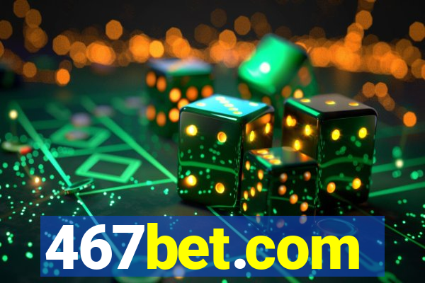 467bet.com