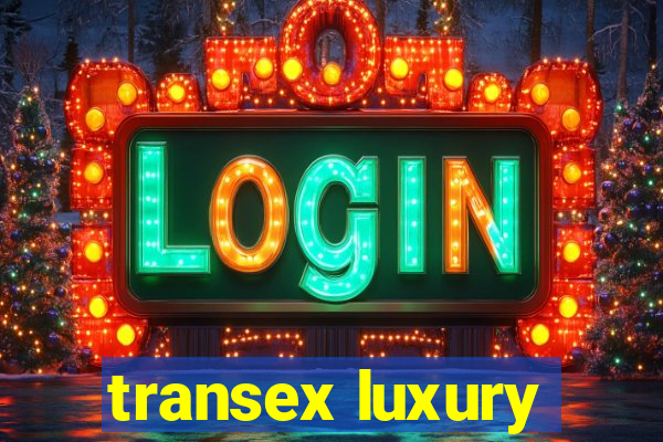 transex luxury