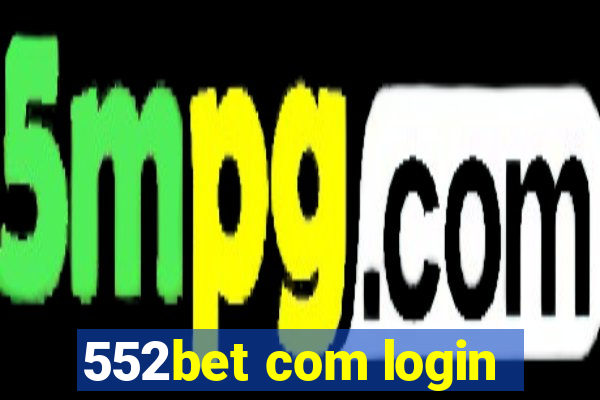 552bet com login