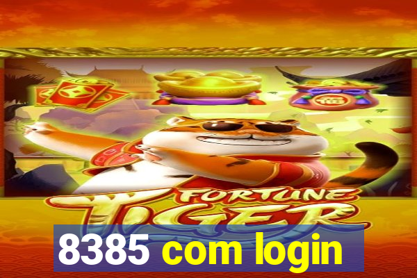 8385 com login