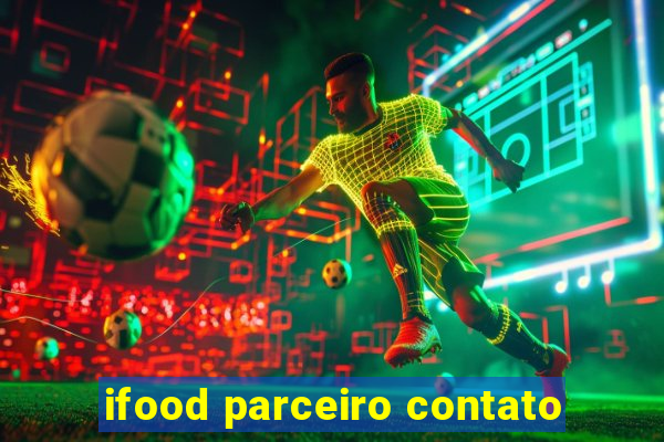 ifood parceiro contato