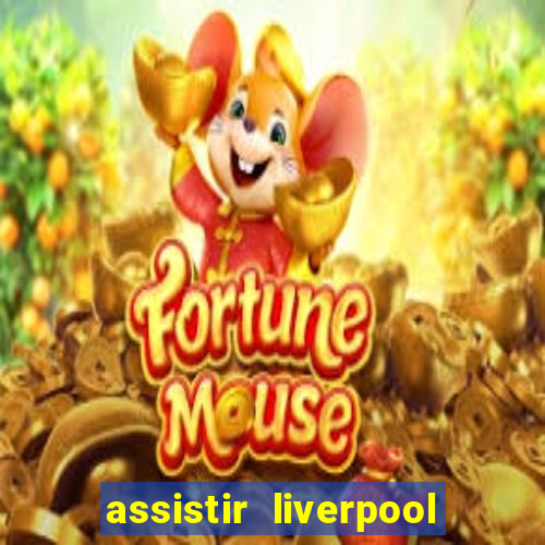 assistir liverpool x manchester city futemax