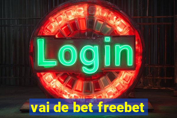 vai de bet freebet