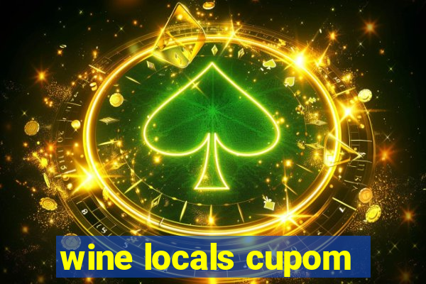 wine locals cupom