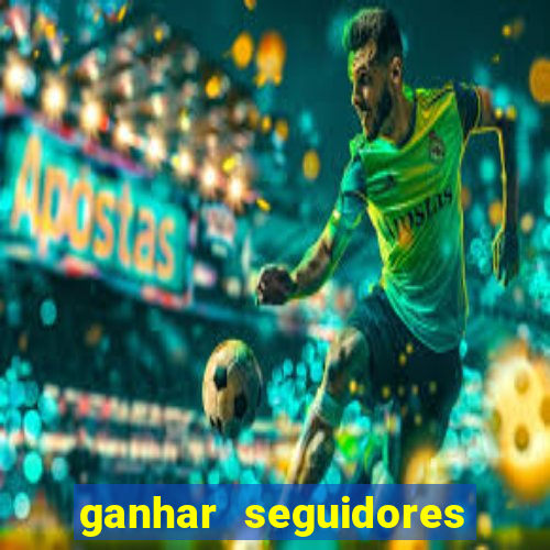 ganhar seguidores instagram gratis