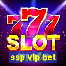 ssp vip bet