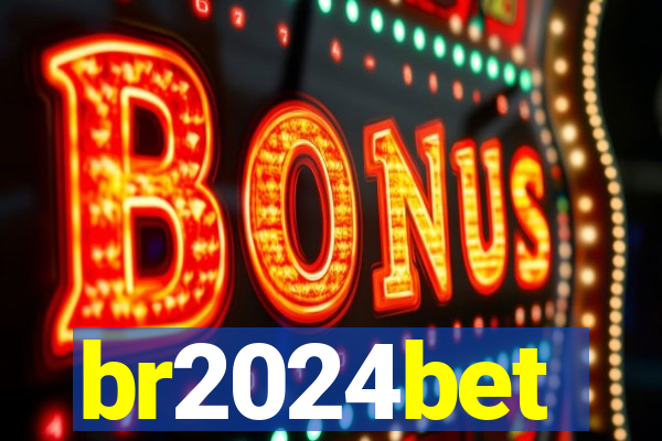 br2024bet