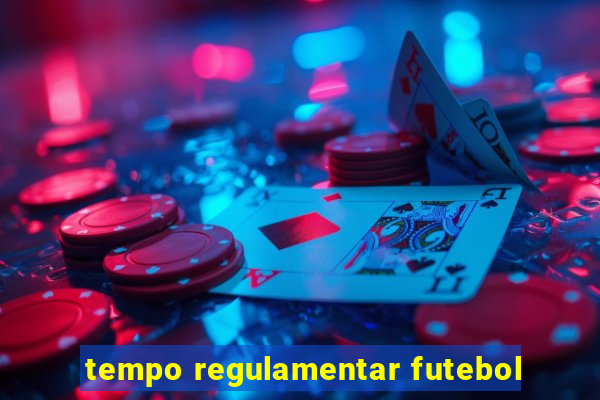 tempo regulamentar futebol