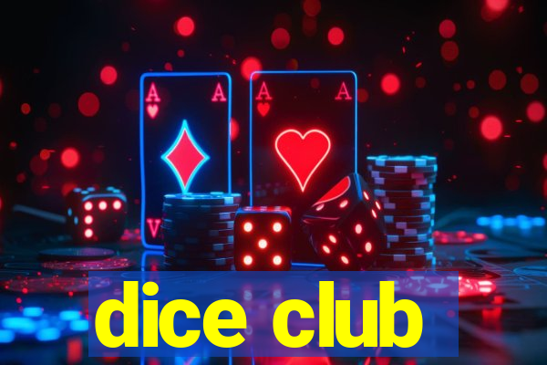 dice club