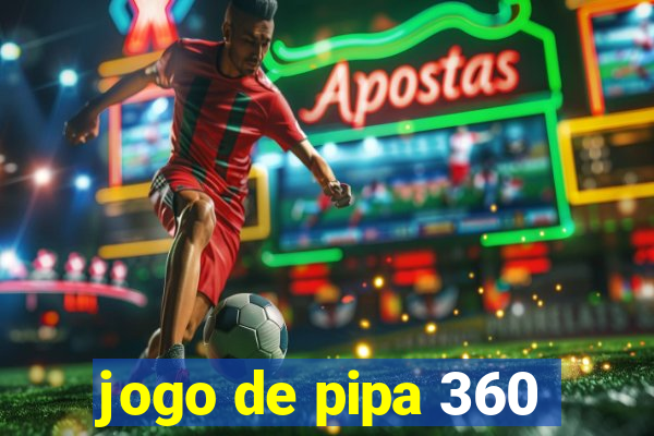 jogo de pipa 360