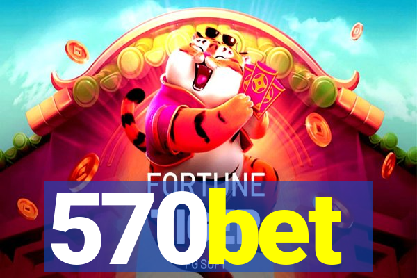 570bet