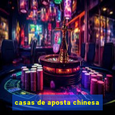 casas de aposta chinesa