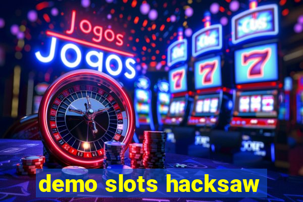 demo slots hacksaw