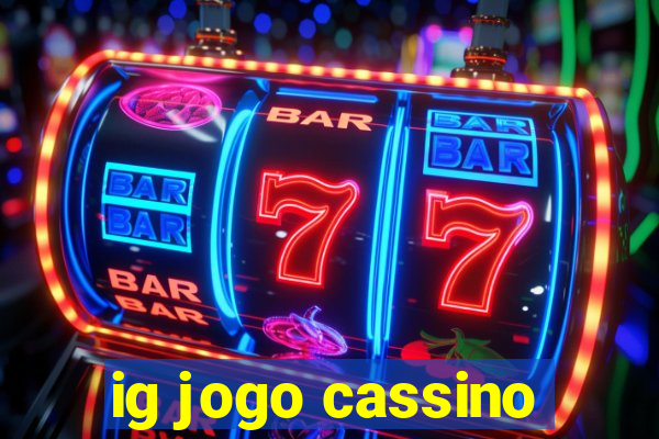 ig jogo cassino