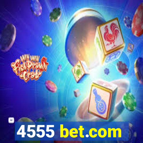 4555 bet.com