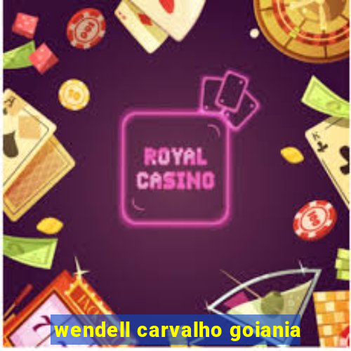 wendell carvalho goiania