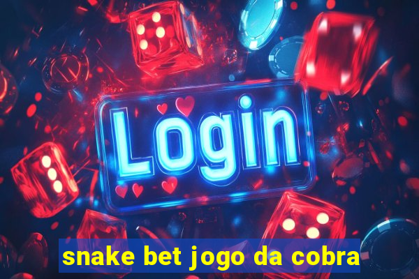 snake bet jogo da cobra