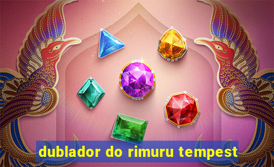 dublador do rimuru tempest