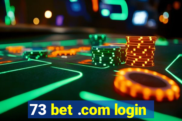 73 bet .com login