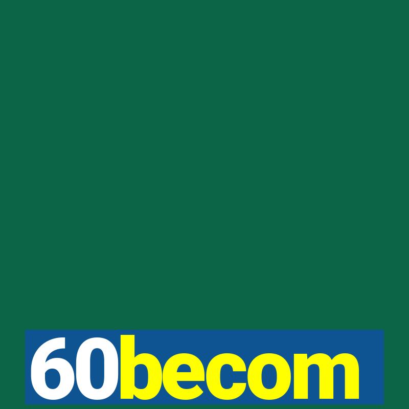 60becom