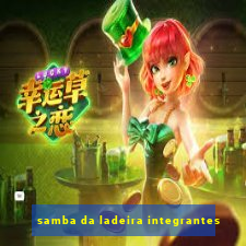 samba da ladeira integrantes