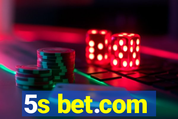 5s bet.com