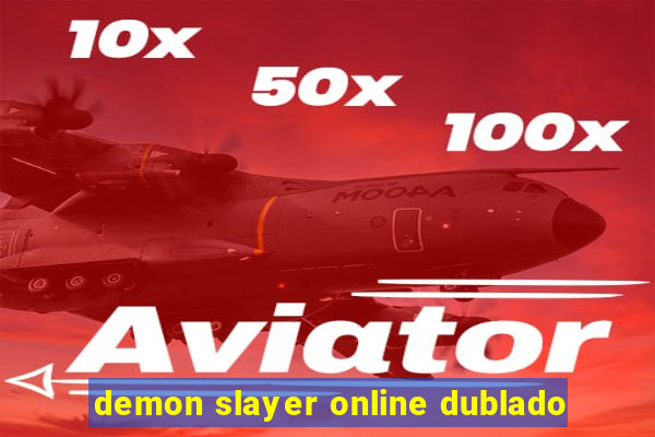 demon slayer online dublado