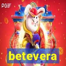 betevera