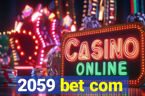 2059 bet com