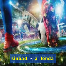 sinbad - a lenda dos sete mares online dublado