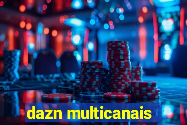 dazn multicanais