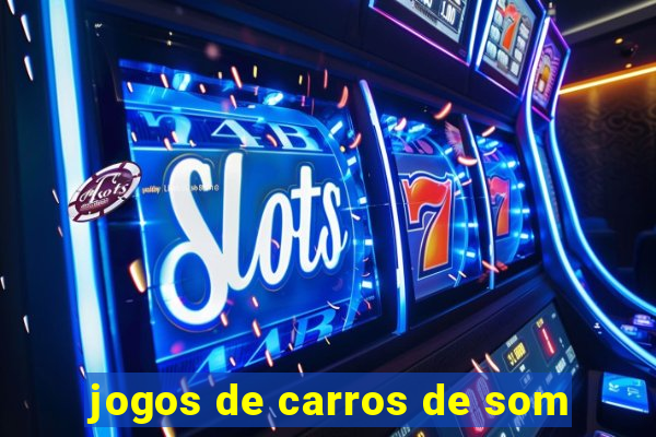 jogos de carros de som