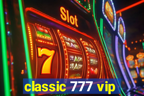 classic 777 vip