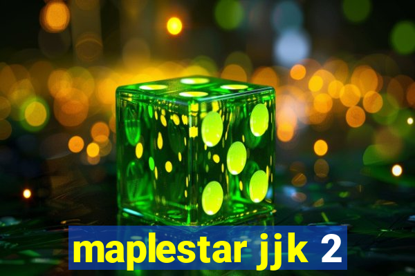 maplestar jjk 2