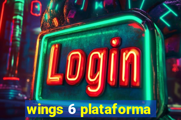 wings 6 plataforma