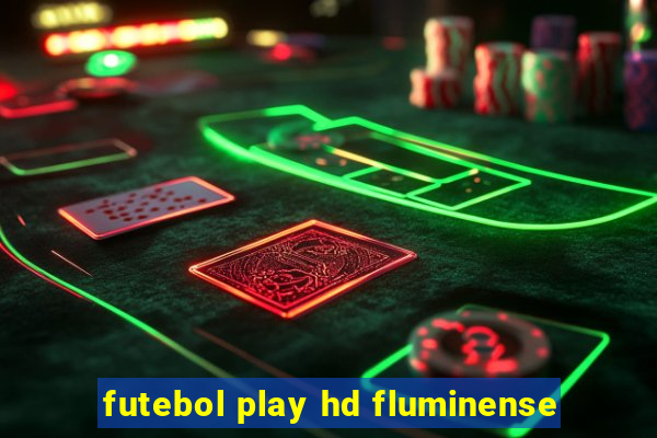 futebol play hd fluminense