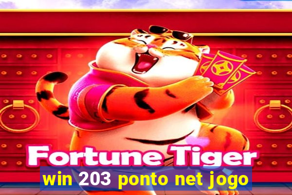 win 203 ponto net jogo