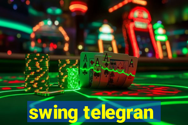 swing telegran